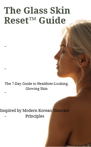 Glass Skin Reset™ Guide